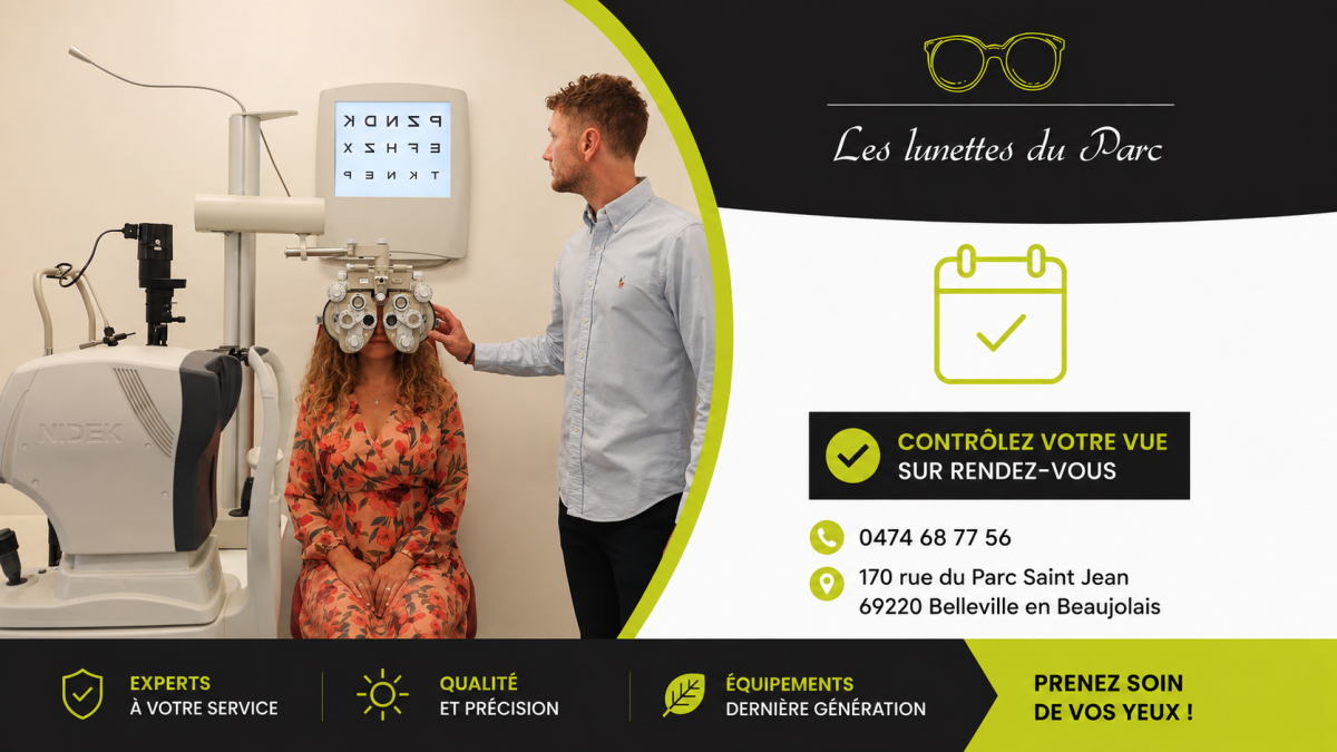 Contrôle de la vue à Belleville-en-Beaujolais : faites le point sur votre vision aux Lunettes du Parc